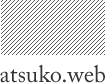 atsuko.web