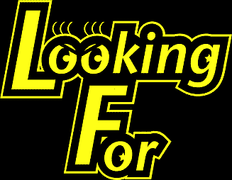 <h1>Looking For</h1>