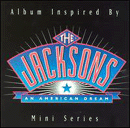 ALBUM INSPIRED BY THE JACKSONS AN AMERICAN DREAM MINI SERIES