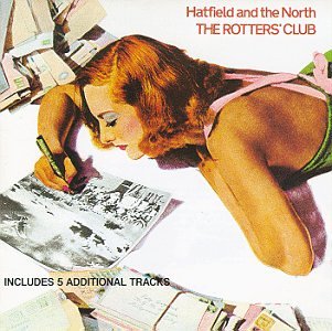 HATFIELD & THE NORTH / The Rotters' Club