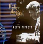Keith Tippett Friday the 13th