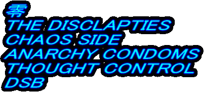  THE DISCLAPTIES CHAOS SIDE ANARCHY CONDOMS THOUGHT CONTROL DSB