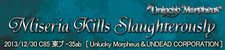Miseria Kills Slaughterously - Unlucky Morpheus
