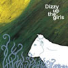 DIZZY UP THE GIRLS:Dizzy Up The Girls
