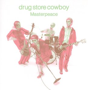 Drug Store Cowboy:Masterpeace